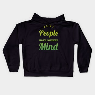 Quiet people have loudest mind Kids Hoodie